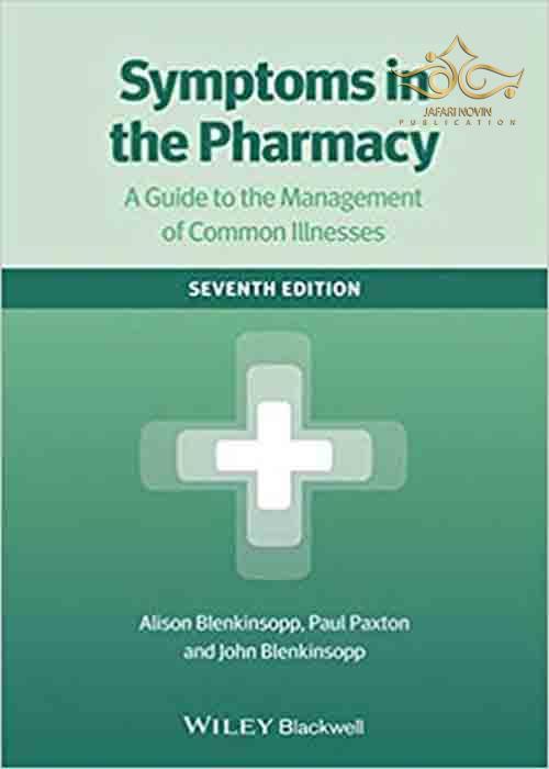 Symptoms in the Pharmacy: A Guide to the Management of Common Illnesses 7th Edition John Wiley-Sons